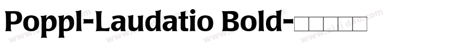 Poppl-Laudatio Bold字体转换